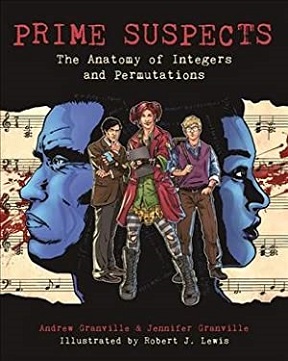 <i>Prime Suspects: The Anatomy of Integers and Permutations</i>