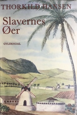 <i>Islands of Slaves</i> Book by Thorkild Hansen