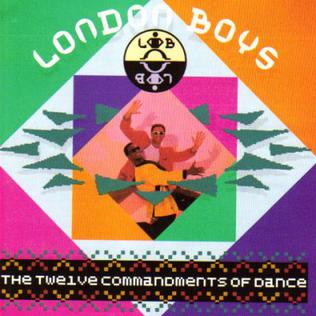 <i>The Twelve Commandments of Dance</i> 1989 studio album by London Boys