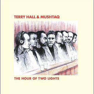 <i>The Hour of Two Lights</i> 2003 studio album by Terry Hall and Mushtaq