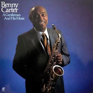 <i>A Gentleman and His Music</i> 1985 studio album by Benny Carter