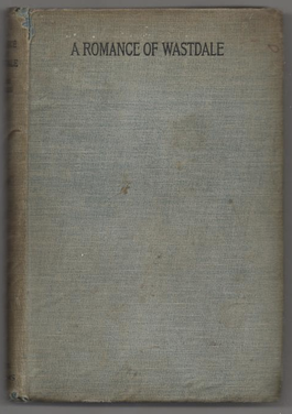 <i>A Romance of Wastdale</i> (novel) 1895 novel by A.E.W. Mason