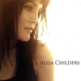 <i>Alisa Childers</i> (album) 2007 studio album by Alisa Childers