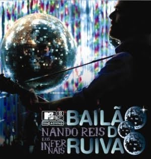 <i>MTV ao Vivo: Nando Reis & Os Infernais - Bailão do Ruivão</i> 2009 live album by Nando Reis e os Infernais