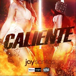 <span class="mw-page-title-main">Caliente (Jay Santos song)</span> 2013 single by Jay Santos