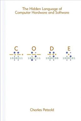 <i>Code: The Hidden Language of Computer Hardware and Software</i>