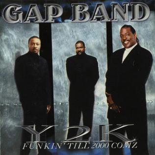 <i>Y2K: Funkin Till 2000 Comz</i> 1999 studio album by The Gap Band