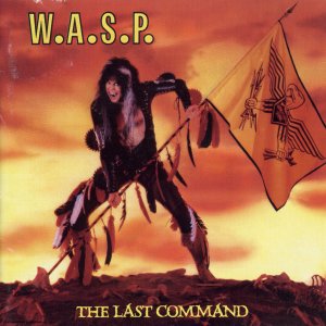 <i>The Last Command</i> (album) 1985 studio album by W.A.S.P.