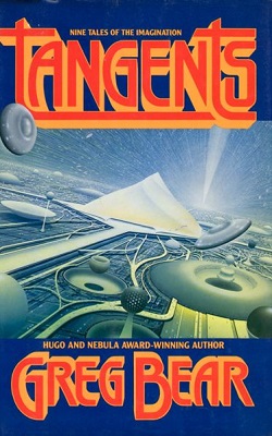 First edition (publ. Warner Books)
Cover artist:Jim Burns Tangents (collection).jpg