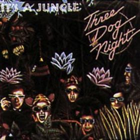 File:Three Dog Night - It's a Jungle.jpg