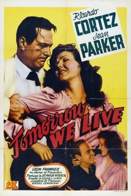 <i>Tomorrow We Live</i> (1942 film) 1942 film by Edgar George Ulmer