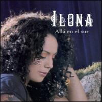 Alla En El Sur - Ilona.jpg