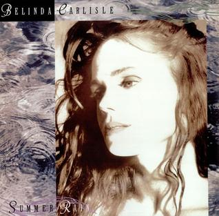 <span class="mw-page-title-main">Summer Rain (Belinda Carlisle song)</span> 1990 single by Belinda Carlisle