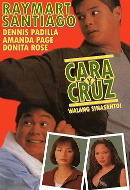 <i>Cara Y Cruz: Walang Sinasanto</i> Philippine action comedy film