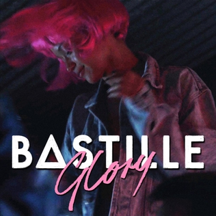<span class="mw-page-title-main">Glory (Bastille song)</span> 2017 single by Bastille
