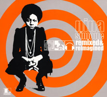 <i>Remixed and Reimagined</i> (Nina Simone album) 2006 remix album by Nina Simone