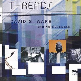 File:Threads (David S. Ware album).jpg