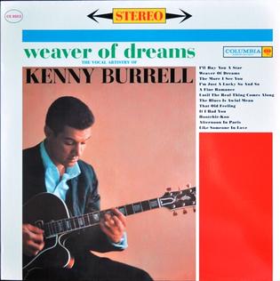<i>Weaver of Dreams</i> 1961 studio album by Kenny Burrell