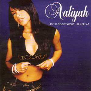 Dont Know What to Tell Ya 2003 single by Aaliyah