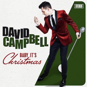 <i>Baby Its Christmas</i> (album) 2018 studio album by David Campbell