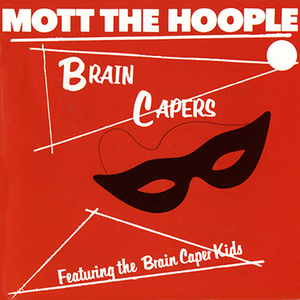 <i>Brain Capers</i> 1971 studio album by Mott the Hoople