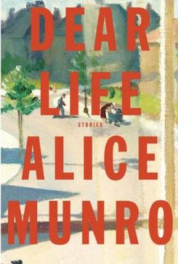 <i>Dear Life</i> (book) 2012 short story collection by Alice Munro