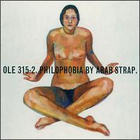 <i>Philophobia</i> (album) 1998 studio album by Arab Strap