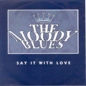 <span class="mw-page-title-main">Say It with Love</span> 1991 single by The Moody Blues