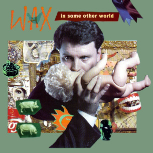 <span class="mw-page-title-main">In Some Other World</span> 1988 single by Wax