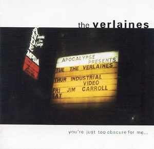 <i>Youre Just Too Obscure for Me</i> 2003 greatest hits album by The Verlaines