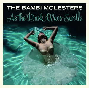 <i>As the Dark Wave Swells</i> 2010 studio album by The Bambi Molesters