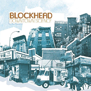 <i>Downtown Science</i> (Blockhead album) 2005 studio album by Blockhead