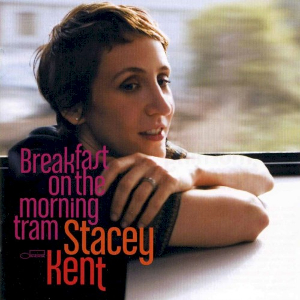 <i>Breakfast on the Morning Tram</i> 2007 album by Stacy Kent