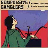 <i>Crystal Gazing Luck Amazing</i> 2000 studio album by Compulsive Gamblers