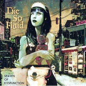 <i>Spawn of Dysfunction</i> 2004 studio album by Die So Fluid