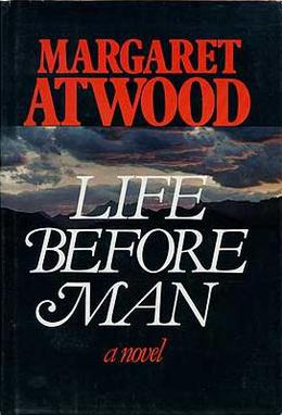 <i>Life Before Man</i> Novel by Canadian writer Margaret Atwood