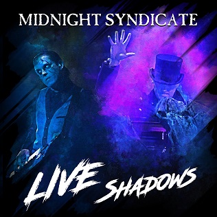 <i>Live Shadows</i> (Midnight Syndicate album) 2021 live album by Midnight Syndicate