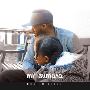 <i>My Sumaya</i> 2015 studio album by Muslim Belal