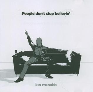 <i>People Dont Stop Believin</i> 2005 compilation album by Ian McNabb