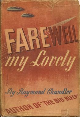 <i>Farewell, My Lovely</i> 1940 novel by Raymond Chandler