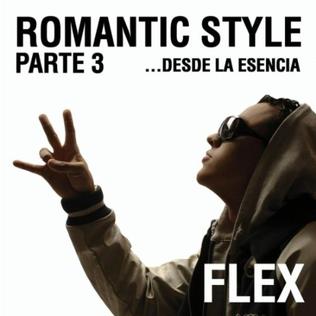 <i>Romantic Style Parte 3: Desde La Esencia</i> 2010 studio album by Flex