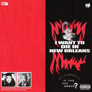 <i>I Want to Die in New Orleans</i> 2018 studio album by Suicideboys