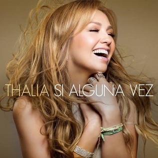 <span class="mw-page-title-main">Si Alguna Vez</span> 2015 song by Thalía