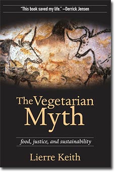 <i>The Vegetarian Myth</i> 2009 book by Lierre Keith