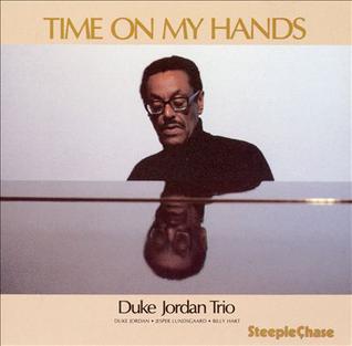 <i>Time on My Hands</i> (Duke Jordan album) album by Duke Jordan