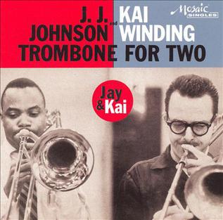 <i>Trombone for Two</i> 1956 studio album by J. J. Johnson and Kai Winding