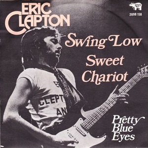 Eric Clapton Swing Low Sweet Chariot.jpg