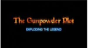 <i>The Gunpowder Plot: Exploding the Legend</i> British TV series or programme