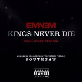 Kings Never Die 2015 single by Eminem featuring Gwen Stefani