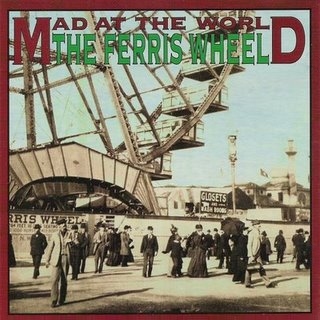 <i>The Ferris Wheel</i> (album) 1993 studio album by Mad at the World